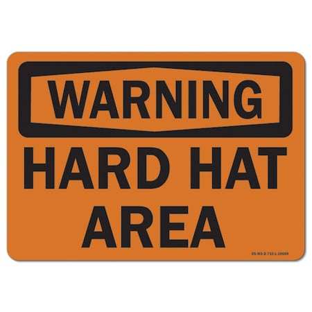 OSHA Warning Sign, Hard Hat Area, 24in X 18in Rigid Plastic